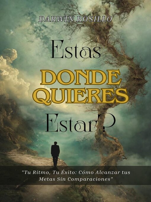 Title details for ¿Estás Donde Quieres Estar? by Darwin Rosillo - Available